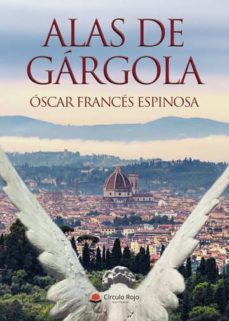 alas de gárgola-oscar frances espinosa-9788413315386
