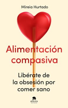 alimentacion compasiva-mireia hurtado-9788413444086