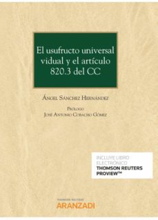 el usufructo universal vidual y el articulo 820.3 del cc-angel sanchez hernandez-9788413459486