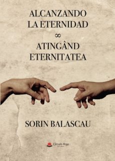 alcanzando la eternidad / atingand eternitatea (ebook)-9788413500386