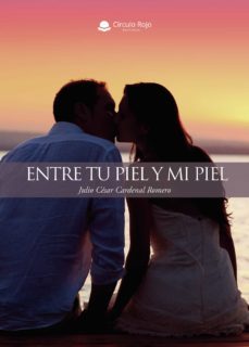 entre tu piel y mi piel-julio cesar cardenal romero-9788413508986