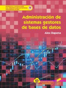 administracion de sistemas gestores de bases de datos-alex dapena-9788413570686
