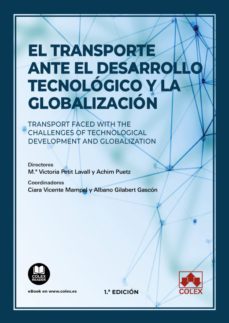 transporte ante el desarrollo tecnologico y la globalizacion-mª victoria petit lavall-9788413597386