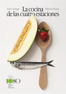 la cocina de las cuatro estaciones-ines ortega-marina rivas-9788413620886