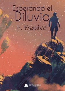 esperando el diluvio-f. esquivel-9788413634586
