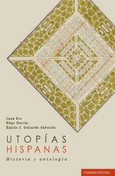 utopias hispanas. historia y antologia-juan pro-9788413694986