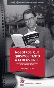 nosotros, que quisimos tanto a atticus finch-javier de lucas-9788413780986