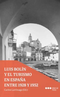 luis bolin y el turismo en españa entre 1928 y 1952-9788413811086