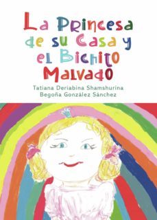 la princesa de su casa y el bichito malvado (ebook)-begoña gonzalez sanchez-9788413857886
