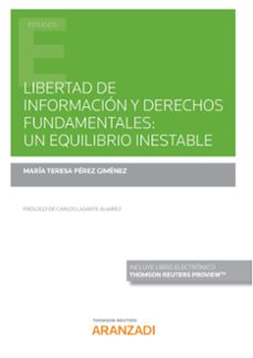 libertad de informacion y derechos fundamentales: un equilibrio inestable-maria teresa perez gimenez-9788413900186
