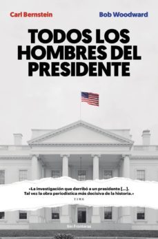 todos los hombres del presidente-carl bernstein-bob woodward-9788415070986