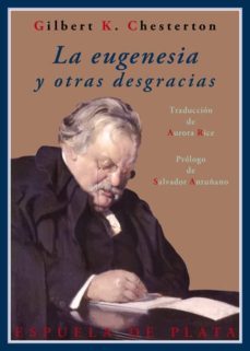 la eugenesia y otras desgracias-g.k. chesterton-9788415177586