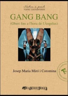 gang bang (obert fins a l hora de l angelus)-josep maria miro i coromina-9788415248286