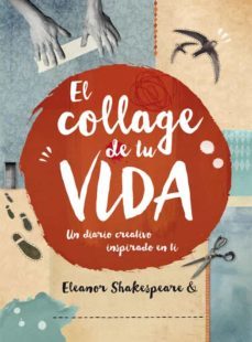 el collage de tu vida-eleanor shakespeare-9788415278986