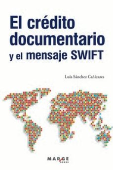 el credito documentario y el mensaje swift (ebook)-luis sanchez cañizares-9788418532429