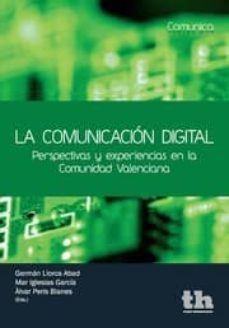 la comunicacion digital-german llorca abad-mar iglesias garcia-alvar peris blanes-9788415442486