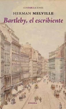 bartleby, el escribiente (confabulaciones)-9788415458586