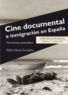 cine documental e inmigracion en españa-pablo marin escudero-9788415544586