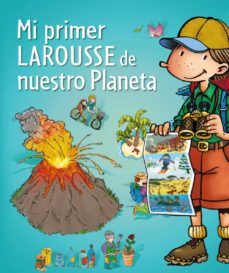 mi primer larousse de nuestro planeta-9788415785286