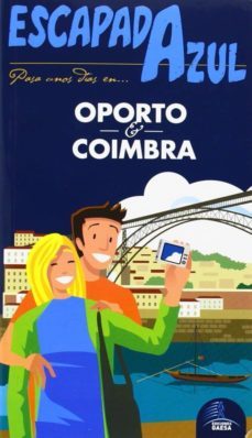 oporto y coimbra 2014 (escapada azul)-9788415847786