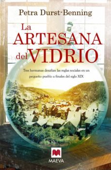 la artesana del vidrio-petra durst benning-9788415893486