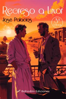 regreso a luxor (2ª edicion) (ebook)-jose palacios-9788415976486