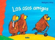 los osos amigos-hildegard muller-9788416003686