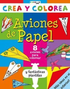 aviones de papel (crea y colorea)-9788416189786