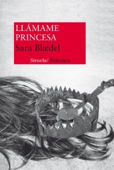 llamame princesa (ebook)-sara blaedel-9788416208586