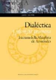 dialectica y filosofia primera: lectura de la metafisica de aristoteles-javier aguirre-9788416272686