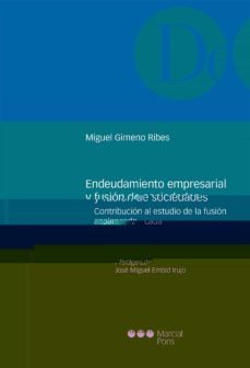 endeudamiento empresarial y fusion de sociedades: contribucion al estudio de la fusion apalancada-9788416402786