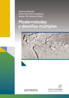 modernidades y desafios multiples-josetxo beriain-javier gil gimeno-9788416421886