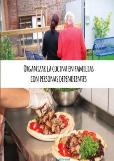 organizar la cocina en familias con personas dependientes-natalia alcalde regenjo-9788416481286