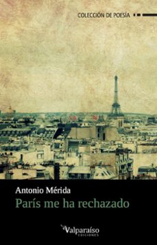 paris me ha rechazado-antonio merida-9788416560486