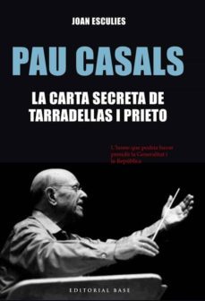 pau casals: la carta secreta de tarradellas i prieto-9788416587186