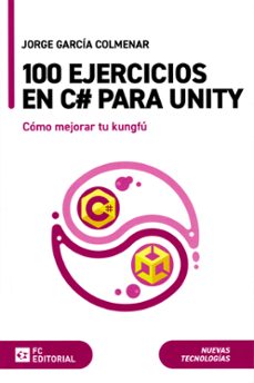 100 ejercicios en c@ para unity-jorge garcia colmenar-9788416671786
