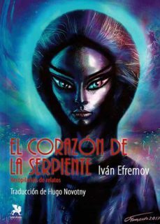 el corazon de la serpiente-ivan efremov-9788416747986