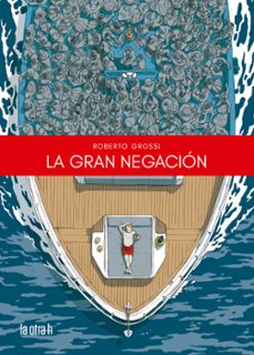 la gran negacion-roberto grossi-9788416763986