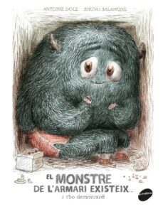el monstre de l armari existeix i t ho demostrare!-antoine dole-9788416844586