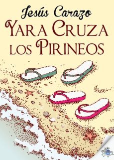 yara cruza los pirineos (ebook)-jesus carazo-9788416873586