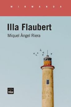 illa flaubert-miquel angel riera-9788416987986