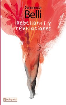 rebeliones y revelaciones-gioconda belli-9788417065386