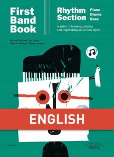 first band book. rhythm section (piano, drums, bass). a guide to learning, playing and improvising in various styles-9788417199586