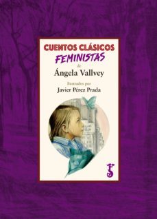 cuentos clasicos feministas (ebook)-angela vallvey-javier perez prada-9788417241186