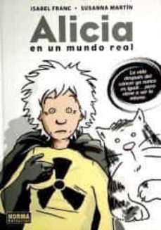 alicia en un mundo real-isabel franc-susanna martin-9788417319786