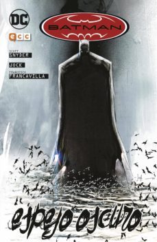 batman: espejo oscuro (2ª edicion)-scott snyder-9788417441586
