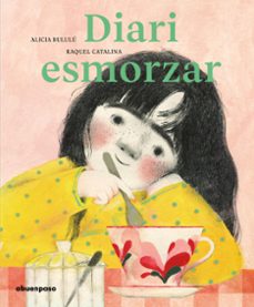 diari esmorzar (cat)-alicia bululu-raquel catalina-9788417555986