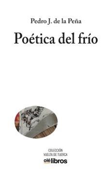 poetica del frío-pedro j. de la peña-9788417737986