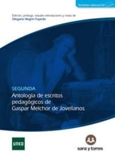 segunda antologia de escritos pedagogicos de gaspar melchor de jovellanos-olegario negrin fajardo-9788417765286