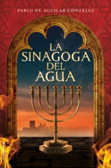 la sinagoga del agua (ebook)-pablo de aguilar gonzalez-9788417805586